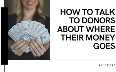 How to Talk to Donors About Where Their Money Goes