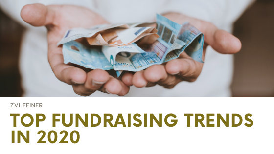 Top Fundraising Trends in 2020 - Zvi Feiner