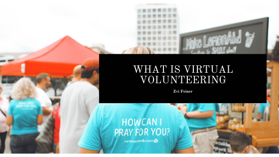 What is Virtual Volunteering - Zvi Feiner